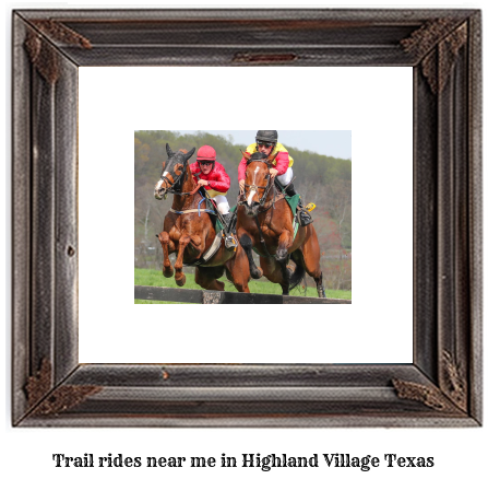 trail rides near me in Highland Village, Texas